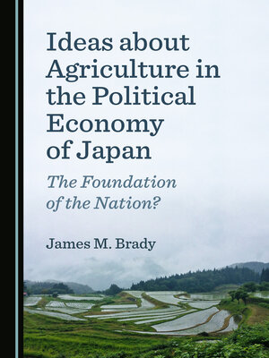 cover image of Ideas about Agriculture in the Political Economy of Japan
